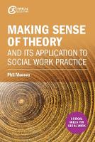 Making sense of theory and its application to social work practice (ePub eBook)