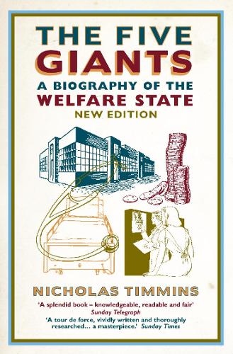 Five Giants, The: A Biography of the Welfare State