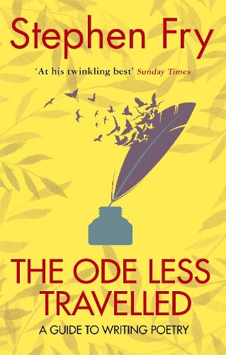 Ode Less Travelled, The: A guide to writing poetry