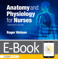 Anatomy and Physiology for Nurses E-Book: Anatomy and Physiology for Nurses E-Book (ePub eBook)