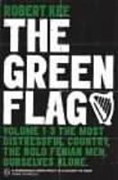 Green Flag, The: A History of Irish Nationalism
