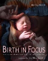 Birth in Focus: Stories and photos to inform, educate and inspire
