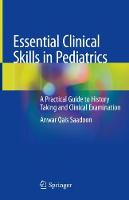 Essential Clinical Skills in Pediatrics: A Practical Guide to History Taking and Clinical Examination (ePub eBook)