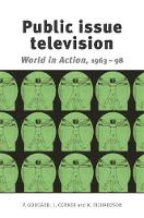 Public Issue Television: World in Action' 1963-98