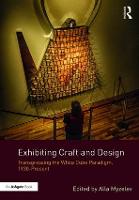 Exhibiting Craft and Design: Transgressing the White Cube Paradigm, 1930OPresent (ePub eBook)