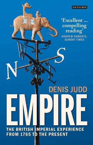 Empire: The British Imperial Experience from 1765 to the Present