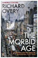 Morbid Age, The: Britain and the Crisis of Civilisation, 1919 - 1939