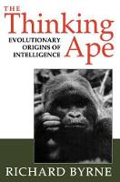 Thinking Ape, The: Evolutionary Origins of Intelligence