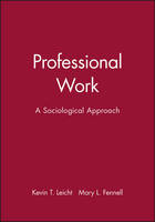 Professional Work: A Sociological Approach