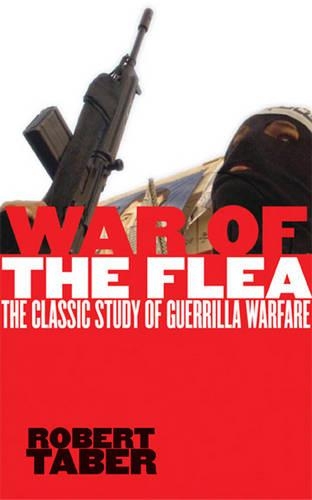 War of the Flea: The Classic Study of Guerrilla Warfare