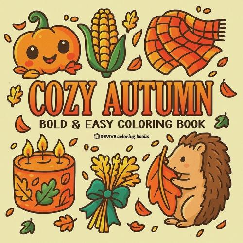 Bold & Easy Cozy Autumn Coloring Book: Cute Fall Festive Stress Relief Coloring