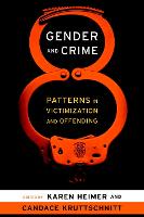 Gender and Crime: Patterns in Victimization and Offending