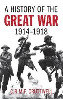 History of the Great War, A: 1914-1918