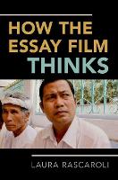 How the Essay Film Thinks (PDF eBook)