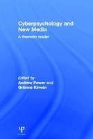 Cyberpsychology and New Media: A thematic reader
