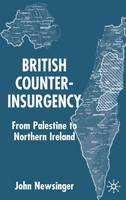 British Counterinsurgency: From Palestine to Northern Ireland