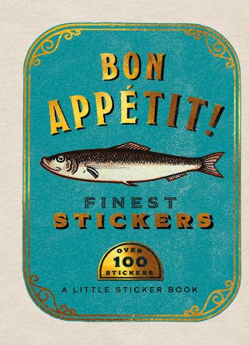 Bon Appetit! A Little Sticker Book: A delicious selection of over 100 intriguing vintage stickers