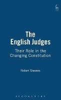 English Judges, The: Their Role in the Changing Constitution