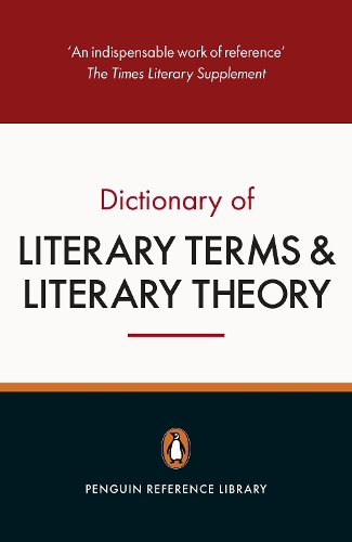 Penguin Dictionary of Literary Terms and Literary Theory, The