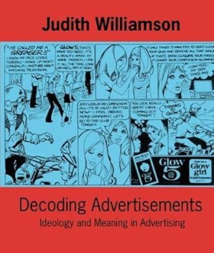 Decoding Advertisements: Ideology and Meaning in Advertising