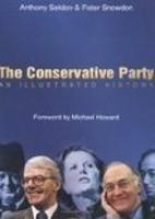 Conservative Party, The: An Illustrated History