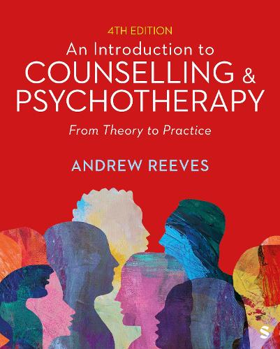 Introduction to Counselling and Psychotherapy, An: From Theory to Practice