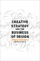 Creative Strategy and the Business of Design
