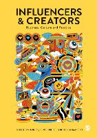 Influencers and Creators: Business, Culture and Practice