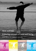 Exploring concepts of child well-being: Implications for children's services