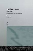 New Urban Frontier, The: Gentrification and the Revanchist City