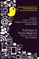 Pathways to Public Relations: Histories of Practice and Profession