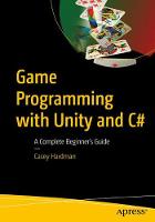 Game Programming with Unity and C#: A Complete BeginnerOs Guide (ePub eBook)