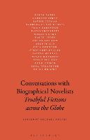 Conversations with Biographical Novelists: Truthful Fictions across the Globe (ePub eBook)