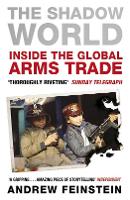 Shadow World, The: Inside the Global Arms Trade