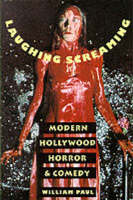 Laughing Screaming: Modern Hollywood Horror and Comedy