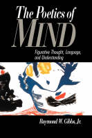 Poetics of Mind, The: Figurative Thought, Language, and Understanding
