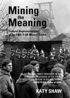 Mining the Meaning (PDF eBook)