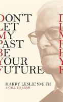 Don't Let My Past Be Your Future (ePub eBook)
