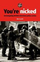 YouRe Nicked: Investigating British Television Police Series