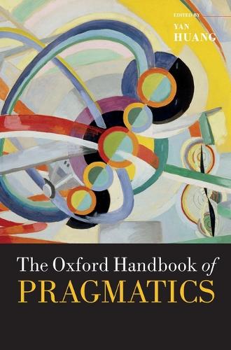 Oxford Handbook of Pragmatics, The