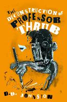 Deconstruction of Professor Thrub, The
