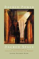 Sacred Power, Sacred Space: An Introduction to Christian Architecture and Worship (PDF eBook)