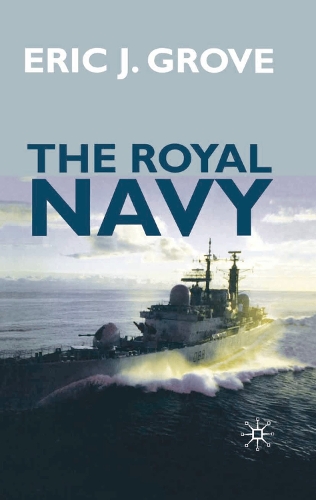 Royal Navy Since 1815, The: A New Short History
