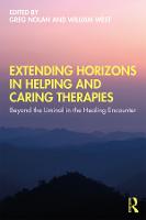 Extending Horizons in Helping and Caring Therapies: Beyond the Liminal in the Healing Encounter (ePub eBook)