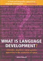 What is Language Development?: Rationalist, empiricist, and pragmatist approaches to the acquisition of syntax