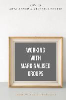 Working with Marginalised Groups: From Policy to Practice
