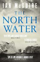 North Water, The: Now a major BBC TV series starring Colin Farrell, Jack O'Connell and Stephen Graham