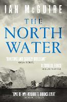 North Water, The: 'A tour de force' - Hilary Mantel