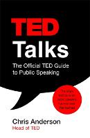  TED Talks: The official TED guide to public speaking: Tips and tricks for giving unforgettable speeches...