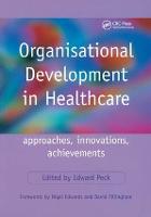 Organisational Development in Healthcare: Approaches, Innovations, Achievements